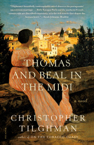 Thomas and Beal in the Midi (A Novel) by Christopher Tilghman, 9781250251220