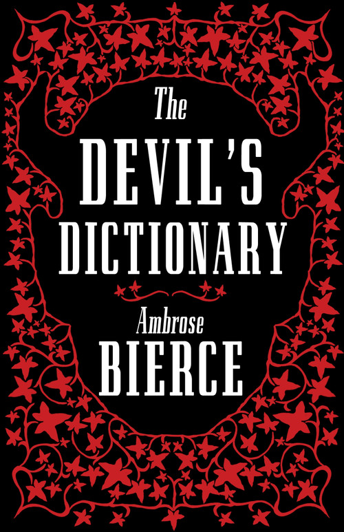 The Devil's Dictionary - 9781847498175 by Ambrose Bierce, 9781847498175