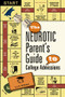 The Neurotic Parent's Guide to College Admissions (Strategies for Helicoptering, Hot-housing & Micromanaging) by J.D. Rothman, 9780983459415