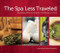 The Spa Less Traveled (Discovering Ethnic Los Angeles, One Massage at a Time) by Gail Herndon, Brenda Goldstein, 9780984410279