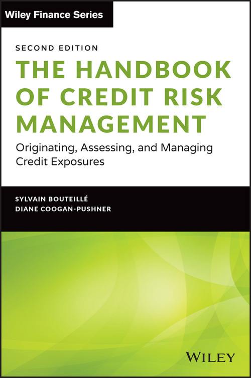 The Handbook of Credit Risk Management (Originating, Assessing, and Managing Credit Exposures) - 9781119835639 by Sylvain Bouteille, Diane Coogan-Pushner, 9781119835639