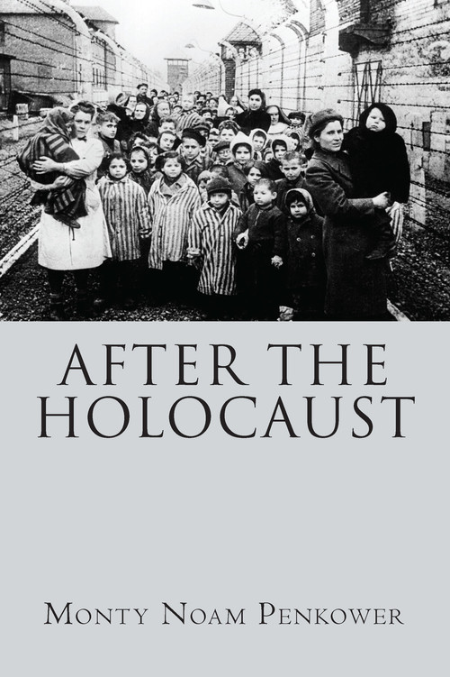 After the Holocaust by Monty Noam Penkower, 9781644696798