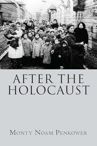 After the Holocaust by Monty Noam Penkower, 9781644696798