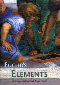 Euclid's Elements by Euclid, AU, Thomas L. Heath, Dana Densmore, 9781888009187