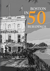 Boston in 50 Buildings by Neil Wright, 9781398102514