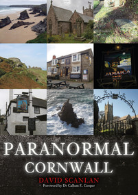 Paranormal Cornwall - 9781445694696 by David Scanlan, 9781445694696
