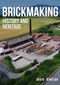 Brickmaking (History and Heritage) by David Johnson, 9781445699400