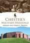 Chester's Military Heritage by Adrian Bridge, Dawn L. Bridge, 9781445699585