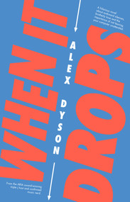 When It Drops by Alex Dyson, 9781760505042