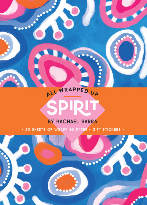 Spirit (A Wrapping Paper Book) by Rachael Sarra, 9781760506896