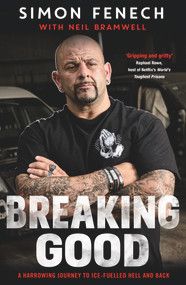 Breaking Good by Simon Fenech, Neil Bramwell, 9781760686468