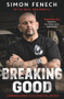 Breaking Good by Simon Fenech, Neil Bramwell, 9781760686468