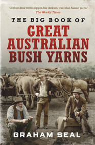 The Big Book of Great Australian Bush Yarns by Graham Seal, 9781760879280