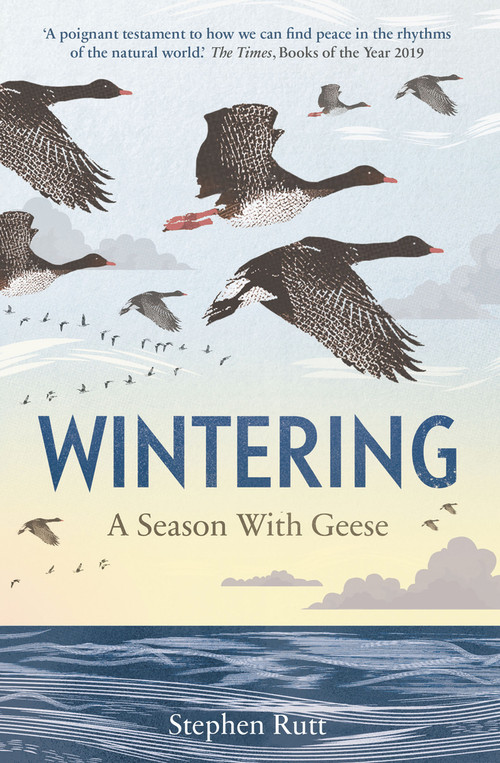 Wintering (A Season With Geese) - 9781783964543 by Stephen Rutt, 9781783964543