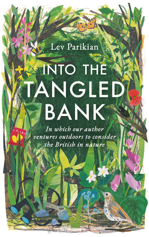Into the Tangled Bank (In Which Our Author Ventures Outdoors to Consider the British in Nature) - 9781783965830 by Lev Parikian, 9781783965830