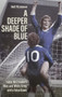 A Deeper Shade of Blue (Eddie McCreadie's Blue and White Army and a False Dawn) by Neil Fitzsimon, 9781785317712