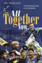 All Together Now (How a Group of Football Fans Righted a Wrong and Brought Their Football Club Home) by Erik Samuelson, 9781785318504