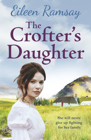 The Crofter's Daughter by Eileen Ramsay, 9781785762284