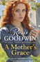 A Mother's Grace by Rosie Goodwin, 9781785762376