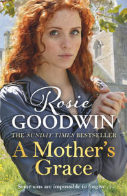 A Mother's Grace - 9781785762390 by Rosie Goodwin, 9781785762390