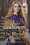 The Blessed Child by Rosie Goodwin, 9781785762406