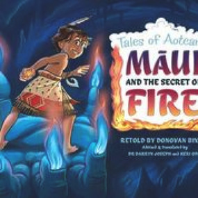 Maui and the Secret of Fire (Tales From Aotearoa) - 9781988516929 by Donovan Bixley, Darryn Joseph, Keri Opai, 9781988516929