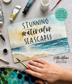 Stunning Watercolor Seascapes (Master the Art of Painting Oceans, Rivers, Lakes and More) by Kolbie Blume, 9781645674801