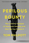Perilous Bounty (The Looming Collapse of American Farming and How We Can Prevent It) - 9781635578454 by Tom Philpott, 9781635578454