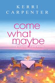 Come What Maybe by Kerri Carpenter, 9781649371416