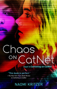 Chaos on CatNet (Sequel to Catfishing on CatNet) - 9781250165213 by Naomi Kritzer, 9781250165213