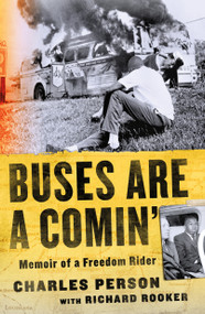 Buses Are a Comin' (Memoir of a Freedom Rider) - 9781250836762 by Charles Person, Richard Rooker, 9781250836762