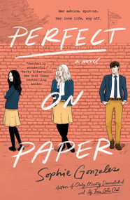 Perfect on Paper (A Novel) - 9781250830081 by Sophie Gonzales, 9781250830081