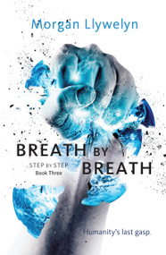 Breath by Breath (Book Three Step by Step) - 9781250245359 by Morgan Llywelyn, 9781250245359