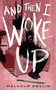 And Then I Woke Up by Malcolm Devlin, 9781250798077
