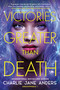 Victories Greater Than Death - 9781250317322 by Charlie Jane Anders, 9781250317322