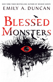 Blessed Monsters (A Novel) - 9781250195739 by Emily A. Duncan, 9781250195739