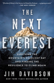 The Next Everest (Surviving the Mountain's Deadliest Day and Finding the Resilience to Climb Again) - 9781250836755 by Jim Davidson, 9781250836755
