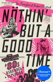 Nöthin' But a Good Time (The Uncensored History of the '80s Hard Rock Explosion) - 9781250830074 by Tom Beaujour, Richard Bienstock, Corey Taylor, 9781250830074