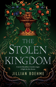 The Stolen Kingdom - 9781250298843 by Jillian Boehme, 9781250298843