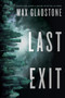 Last Exit by Max Gladstone, 9780765335739
