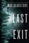 Last Exit by Max Gladstone, 9780765335739