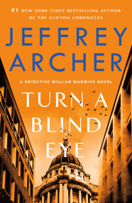 Turn a Blind Eye (A Detective William Warwick Novel) - 9781250829412 by Jeffrey Archer, 9781250829412