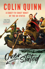 Overstated (A Coast-to-Coast Roast of the 50 States) - 9781250803726 by Colin Quinn, 9781250803726