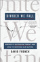 Divided We Fall (America's Secession Threat and How to Restore Our Nation) - 9781250836731 by David French, 9781250836731