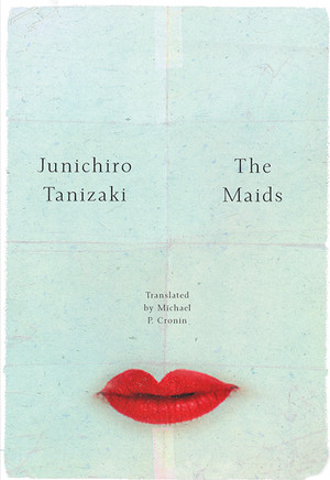 The Maids - 9780811224925 by Junichiro Tanizaki, Michael P. Cronin, 9780811224925