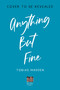 Anything But Fine by Tobias Madden, 9781645674382
