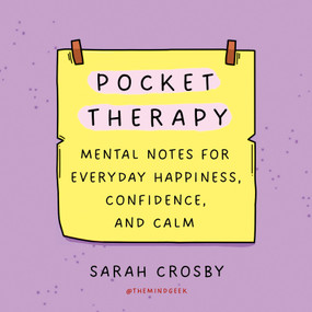Pocket Therapy (Mental Notes for Everyday Happiness, Confidence, and Calm) by Sarah Crosby, 9781250820068