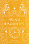 Wind Daughter by Joanna Ruth Meyer, 9781645674368