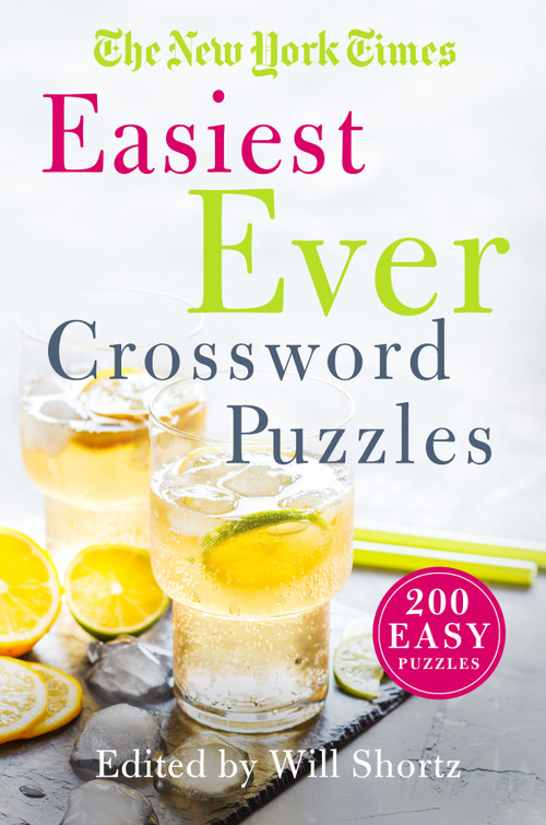 The New York Times Easiest Ever Crossword Puzzles (200 Easy Puzzles) by The New York Times, Will Shortz, 9781250831729