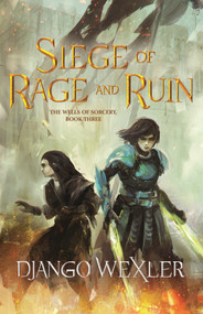 Siege of Rage and Ruin - 9780765397324 by Django Wexler, 9780765397324